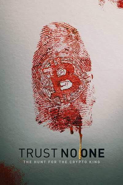 Trust No One: The Hunt for the Crypto King Hindi Dubbed Movie Poster (2022)